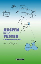 Austen møter Vesten i norrøn mytologi av Arnt Løftingsmo (Heftet)