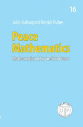 Peace mathematics av Dietrich Fischer og Johan Galtung (Heftet)