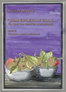 "Som  epler av gull" av Anders Bergem (Heftet)