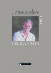 I min verden av Egil Ellingsen (Ebok)