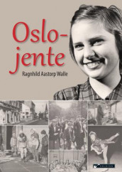 Oslo-jente av Ragnhild Aastorp Walle (Innbundet)