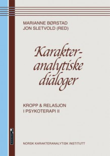 Karakteranalytiske dialoger av Marianne Børstad og Jon Sletvold (Heftet)
