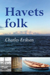 Havets folk av Charles Eriksen (Innbundet)