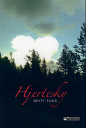 Hjertesky av Britt Foss (Heftet)
