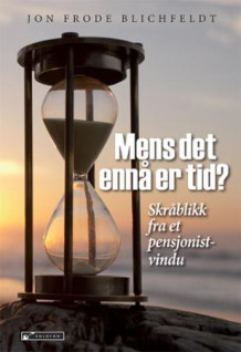 Mens det ennå er tid? av Jon Frode Blichfeldt (Heftet)