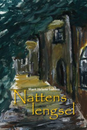 Nattens lengsel av Marit Helene Sannes (Heftet)