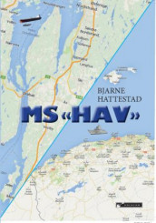 MS "Hav" av Bjarne Hattestad (Heftet)
