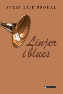 Linjer i blues av Svein Erik Brodal (Heftet)