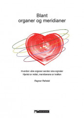 Blant organer og meridianer av Ragnar Refsdal (Heftet)
