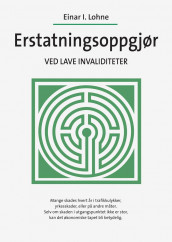 Erstatningsoppgjør ved lave invaliditeter av Einar I. Lohne (Heftet)
