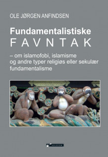 Fundamentalistiske favntak av Ole Jørgen Anfindsen (Heftet)