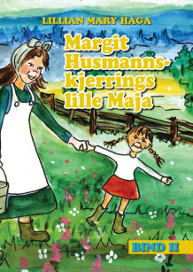 Margit Husmannskjerrings lille Maja av Lillian Mary Haga (Heftet)