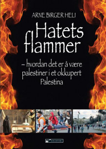 Hatets flammer av Arne Birger Heli (Heftet)