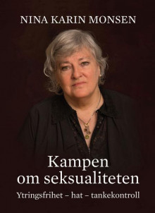 Kampen om seksualiteten av Nina Karin Monsen (Innbundet)
