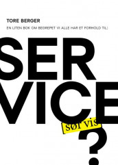 Service? av Tore Berger (Heftet)