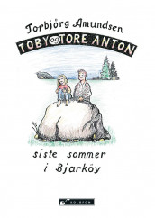 Toby og Tore Anton av Torbjørg Amundsen (Innbundet)