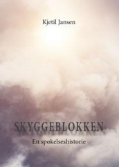 Skyggeblokken av Kjetil Jansen (Innbundet)