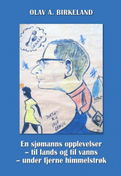 En sjømanns opplevelser av Olav A. Birkeland (Heftet)