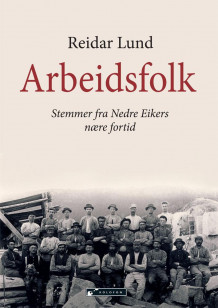 Arbeidsfolk av Reidar Lund (Innbundet)