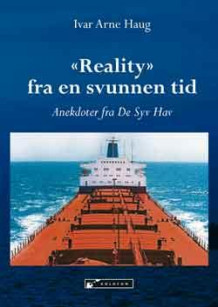 «Reality» fra en svunnen tid av Ivar Arne Haug (Heftet)