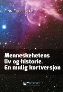 Menneskehetens liv og historie av Finn Fuglestad (Heftet)