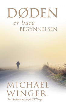 Døden er bare begynnelsen av Michael Winger (Heftet)