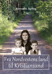 Fra Nordvestens land til Kristiansand av Konrad A. Tryfoss (Heftet)
