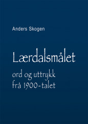 Lærdalsmålet av Anders Skogen (Innbundet)