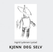Kjenn deg selv = Nosce te ipsum av Ingrid Lydersen Lystad (Heftet)