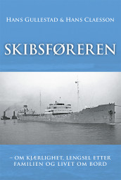 Skibsføreren av Hans Claesson og Hans Gullestad (Innbundet)