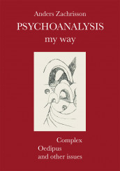 Psychoanalysis my way av Anders Zachrisson (Ebok)