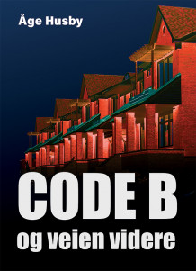 Code: B og veien videre! av Åge Husby (Heftet)