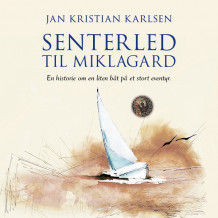 Senterled til Miklagard av Jan Kristian Karlsen (Nedlastbar lydbok)