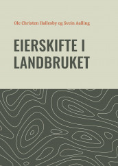 Eierskifte i landbruket av Svein Aalling og Ole Christen Hallesby (Heftet)