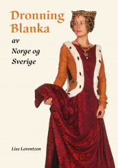 Dronning Blanka av Lise Lorentzen (Innbundet)