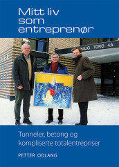 Mitt liv som entreprenør av Petter Odlang (Heftet)