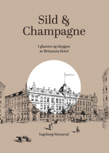 Sild og champagne av Ingeborg Stensrud (Innbundet)