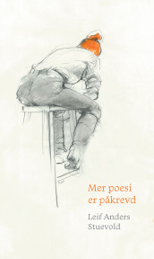 Mer poesi er påkrevd av Leif Anders Stuevold (Ebok)