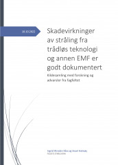Skadevirkninger av stråling fra trådløs teknologi og annen EMF er godt dokumentert av Sissel Halmøy og Ingrid Wreden Kåss (Heftet)