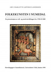 Folkekunsten i Numedal av Gry Charlotte Ljøterud Andersen (Innbundet)