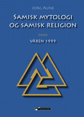Samisk mytologi og samisk religion av Jorg Aune (Innbundet)