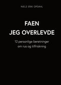 Faen jeg overlevde av Niels Erik Opdahl (Heftet)