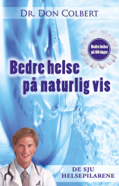 Bedre helse på naturlig vis av Don Colbert (Innbundet)