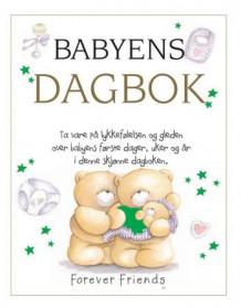 Babyens dagbok. Forever friends (Dagbok)