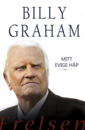 Mitt evige håp av Billy Graham (Innbundet)