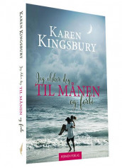 Jeg elsker deg til månen og forbi av Karen Kingsbury (Heftet)