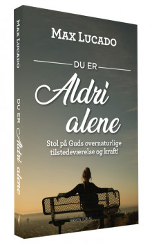 Du er aldri alene av Max Lucado (Innbundet)