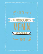 Til verdens beste venn noensinne av Svein E. Andersen (Innbundet)