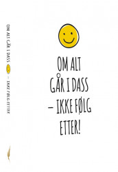 Om alt går i dass - ikke følg etter! (Innbundet)