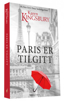 Paris er tilgitt av Karen Kingsbury (Heftet)